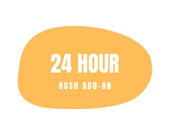 24 Hour Rush Add-On
