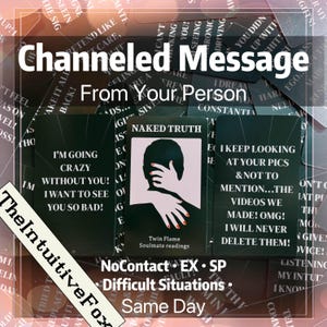 SAME DAY • Channeled Message From Your Person • Difficult Love Situation • Ex Reading • Same Day Reading • Immediate Reading