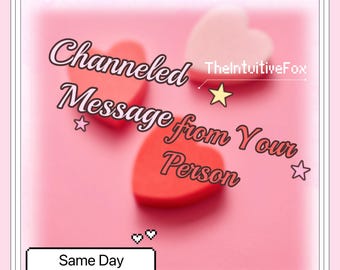 Channeled Romantic Message Reading • Same Day Love Advice (Same Hour)
