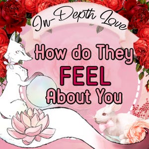 How do They Feel About You? • SAME DAY In-Depth Love Reading • Love Read • Psychic Read • Tarot Read • TTC reading • 48 hours • Psychic Love