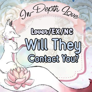 Will They Contact You? • SAME DAY Psychic Reading Love • In-depth Love Read • No Contact Reading • Ex Reading • TCC Read • Same Hour Reading