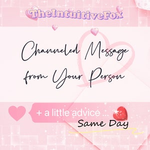 Channeled Message From Your Person + Advice • SAME HOUR  • Message From Your Lover • Ex Reading • Same Day Reading • Immediate Reading