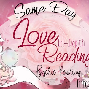 SAME HOUR In Depth Love Reading • Psychic Love Reading • 48 hour Love Reading • Immediate Reading • Love Read • TTC Reading • Same Day Read