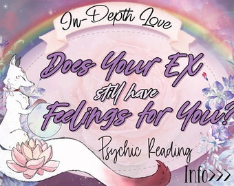 Does Your EX Still Have Feelings for You? SAME DAY Psychic Reading Love • In-depth Love Read • No Contact Reading • Ex Reading • 48 Hours