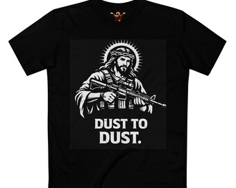 Jesus with Rifle Dust to Dust T-Shirt | Religious Graphic Tee