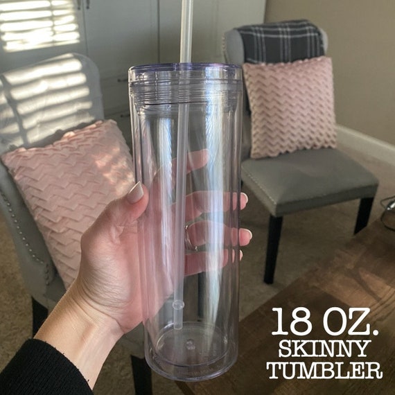 Skinny Tumbler - 18 Oz Acrylic Skinny Tumbler