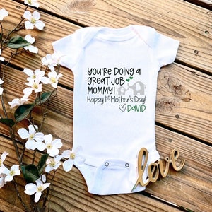 You're Doing A Great Job Mommy Happy 1st Mother's Day Custom Namd Unisex Baby Bodysuit