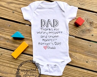 Dad, Thanks For Wiping My Butt and Stuff! Happy 1st Fathers Day Personalized Name Unisex Baby Bodysuit