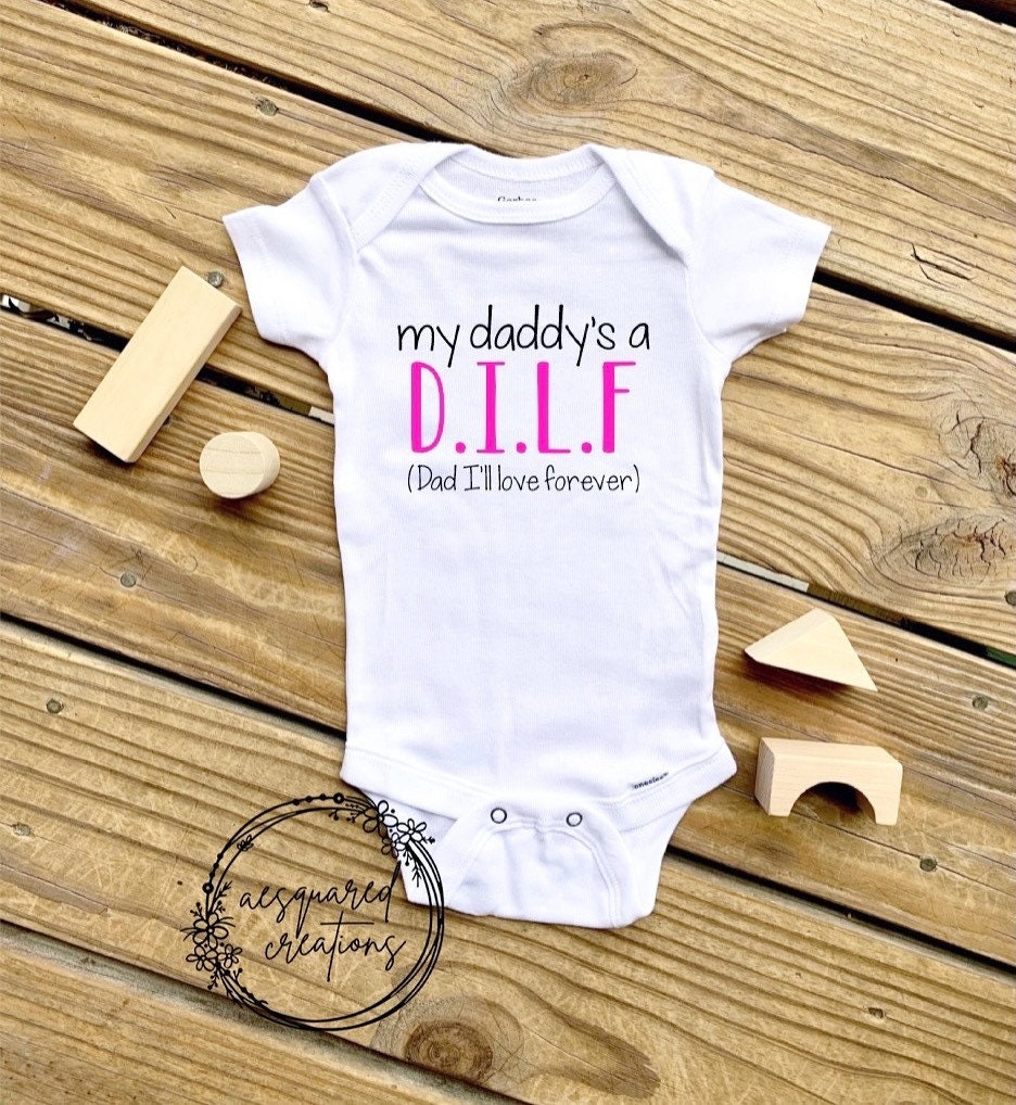 My Daddys A D I L F Dad I Ll Love Forever Unisex Baby Etsy