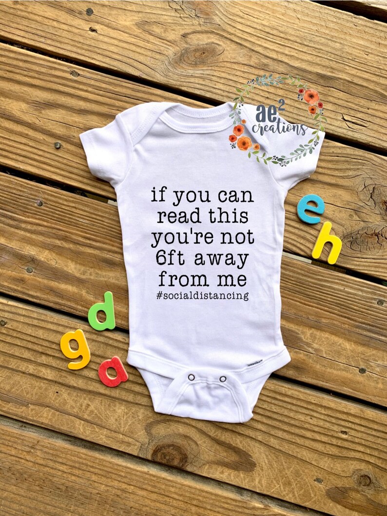 If You Can Read This You\u2019re Not 6ft Away From Me Unisex Baby Bodysuit