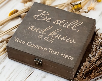 Engraved Wooden Keepsake Box - Psalm 46:10, Custom Text