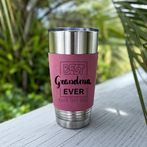 Best Grandma Ever - Engraved 20oz Leather Tumbler, Perfect Gift for Grandmother, Mother&#39;s Day, Birthday
