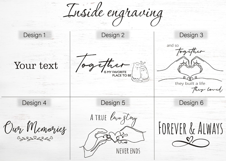 May include: Six different designs for engraving on a wooden box. The designs include text such as "Together is my favourite place to be", "A true love story", and "Forever & Always".