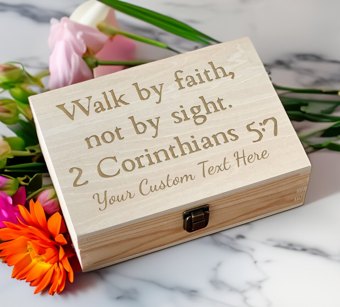 Walk by Faith Wooden Box, Engraved With 2 Corinthians 5:7, Personalize ...