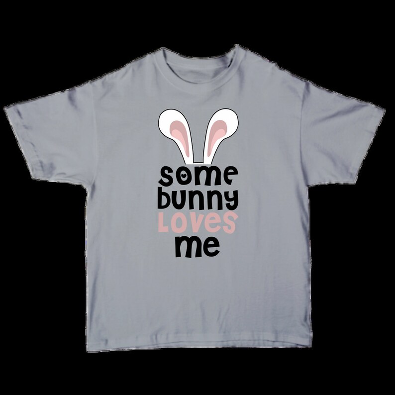 Some Bunny Loves Me T-shirt