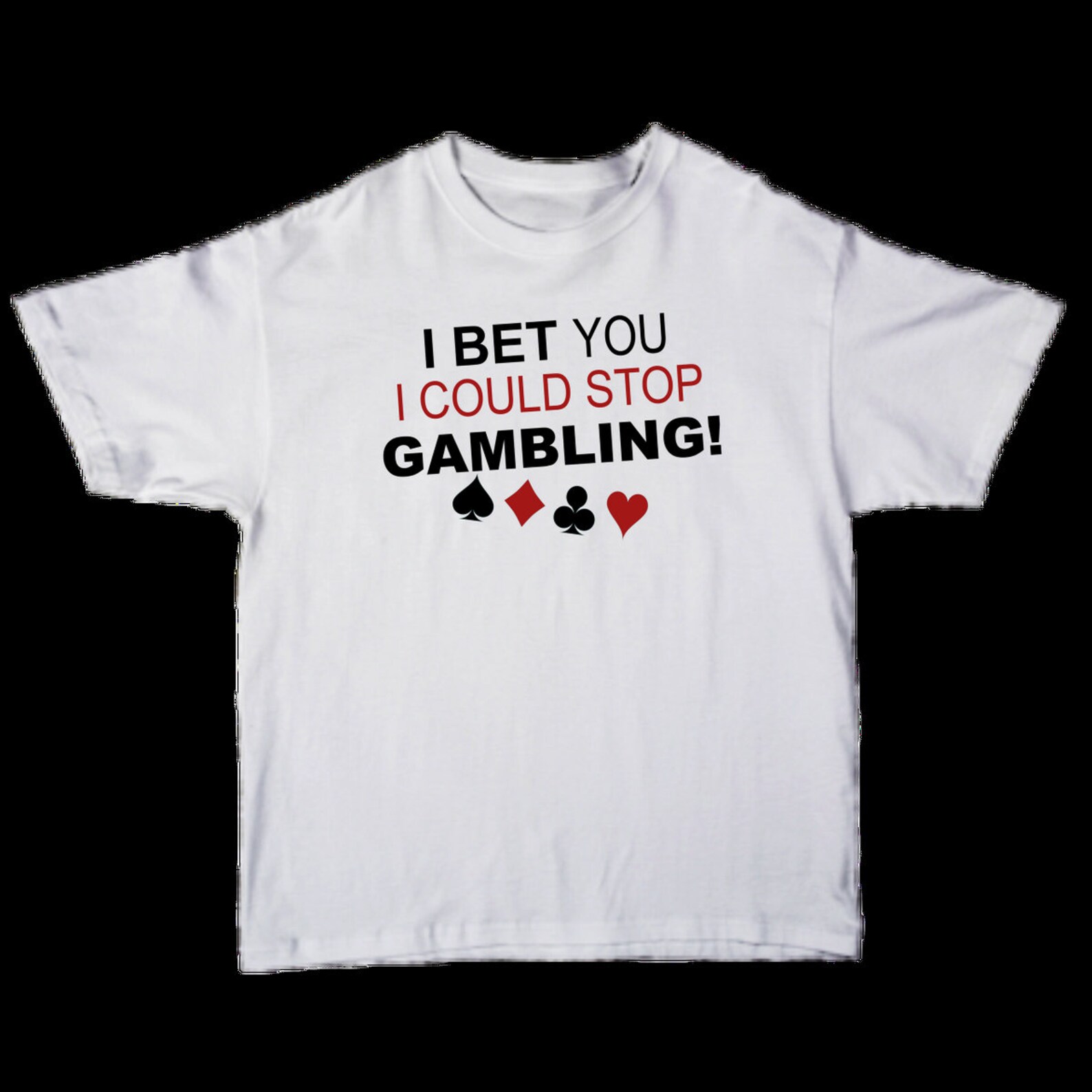 stevewilldoit gambling shirt