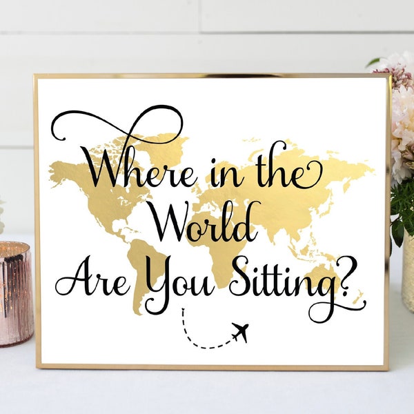 Where In The World Are You Sitting Sign, Wedding Seating Chart Sign, Bridal Shower Seating Sign, Travel Theme Wedding, World Map Sign, TT1