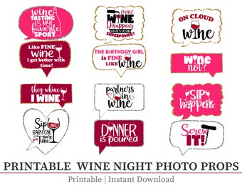 May include: Printable photo booth props with a wine theme. The props feature pink and white speech bubbles with gold glitter accents and sayings like "Wine Tasting is My Favorite Sport", "The Birthday Girl is Fine Like Wine", and "Sip Happens".