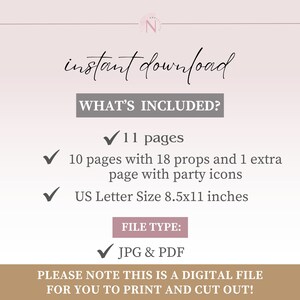 May include: A digital download for printable party decorations. The text reads "instant download" and "WHAT'S INCLUDED?" with a list of items included: 11 pages, 10 pages with 18 props and 1 extra page with party icons, US Letter Size 8.5x11 inches, and FILE TYPE: JPG & PDF. The text at the bottom reads "PLEASE NOTE THIS IS A DIGITAL FILE FOR YOU TO PRINT AND CUT OUT!"