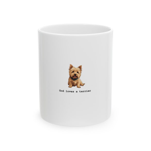 God Loves a Terrier Ceramic Mug, Norwich Terrier Gift