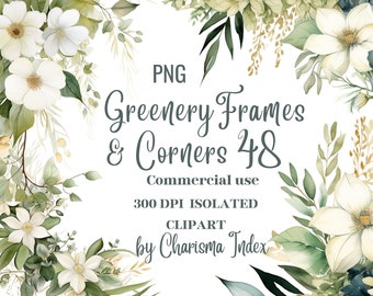 May include: Watercolor floral PNG clipart featuring white flowers, green leaves, and the text "Greenery Frames & Corners 48". The image is labeled "Commercial use" and "300 DPI ISOLATED CLIPART by Charisma Index".