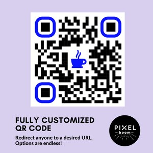 May include: A blue and black QR code with a small blue coffee cup icon in the centre. The text "FULLY CUSTOMIZED QR CODE" is below the code, and the text "Redirect anyone to a desired URL. Options are endless!" is below that. The text "PIXEL -boom- " is in a circle with a starburst design below the text.