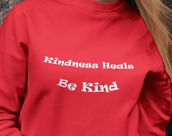 Be Kind Sweatshirt | Inspirational Christian Crewneck