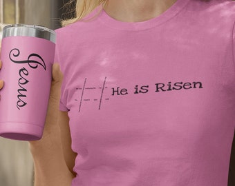 Camiseta Femenina Next Level "He is Risen" en 10 colores y 7 tallas