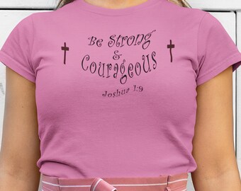 Maglietta cristiana "Sii forte e coraggioso" / Maglietta Giosuè 1:9