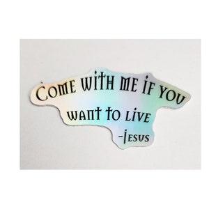 Holografische Sticker ""Come With Me If You Want to Live""