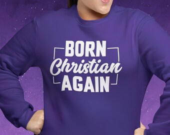 Sudadera de cuello redondo cristiana "Nacido de nuevo" / Ropa inspiradora de fe