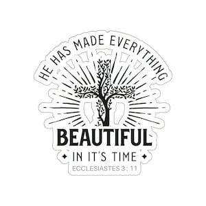Kiss-Cut Stickers "He Made Everything Beautiful" in 4 maten