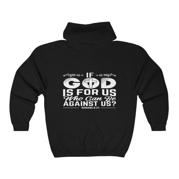 If God Is For Us Full Zip Hoodie, Christian Faith Sweatshirt, Unisex Religious Zipper Jacket, Inspirational Hoodie, Sizes S-2XL