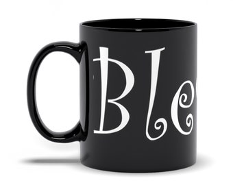 Schwarze Tasse "Blessed" in 11 oz und 15 oz erhältlich