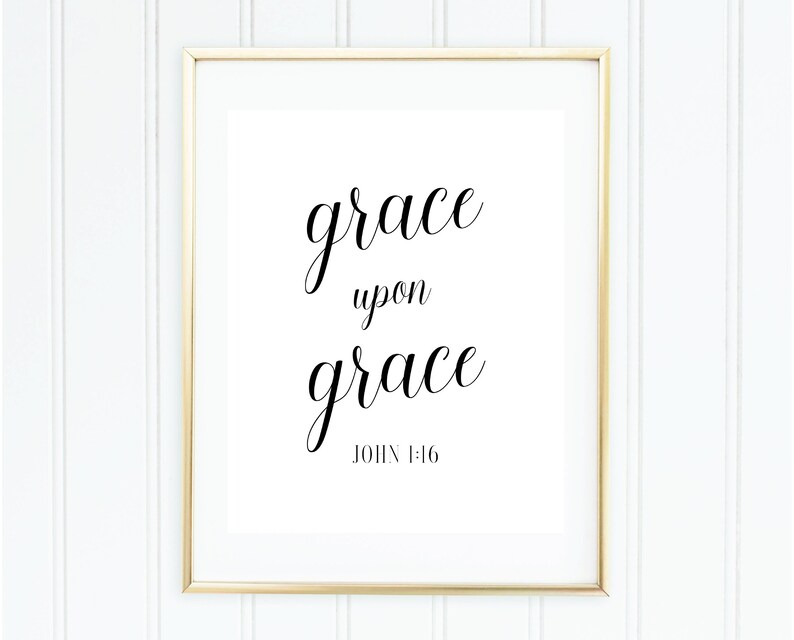 Grace Upon Grace Wall Art Scripture Printable Bible Verse | Etsy