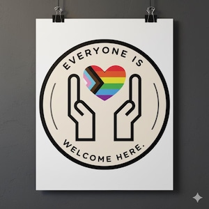 May include: A white poster with a black and rainbow design. The design features a heart in rainbow colors with a symbol inside, held by two black hands. The words "EVERYONE IS WELCOME HERE" are printed around the design in black.