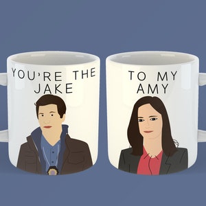 Brooklyn 99 - &quot;Jake to my Amy&quot; or &quot;Amy to my Jake&quot; - Jake Peralta and Amy Santiago Mug - B99 Gift