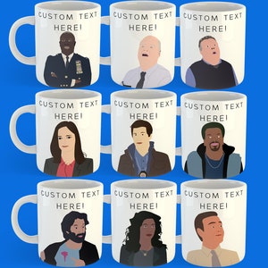 Brooklyn Nine Nine - Custom Text Mug - Pick A Brooklyn 99 Character Mug - Brooklyn 99 Gift