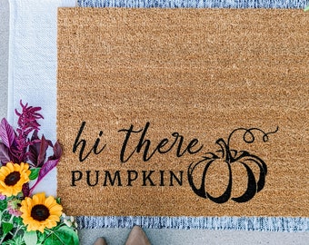 Hey There Pumpkin Doormat | Fall Doormat | Pumpkin Doormat | Custom Mat | Fall Mat | Seasonal Mat | Gift | Doormat | Halloween Decor