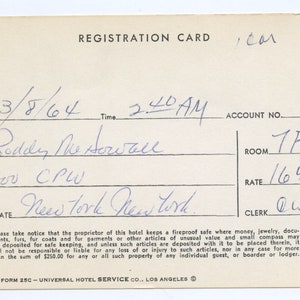 May include: A vintage hotel registration card with handwritten information, including the date 3/8/64, time 2:40 AM, name Roddy Ryeowall, street 300 CPU, city and state New York New York, room 7F, rate 16.00, and clerk Qu.