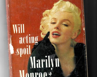 Will Acting Spoil Marilyn Monroe? Vintage Mid-Century Hardcover Book 1st edition by Pete Martin 1956