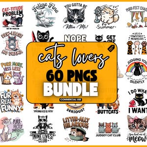 Funny Cat Sublimation Bundle, 60 Cat PNG Designs, Sarcastic Cat Quotes, Cute Cat Clipart, Cat Lover Sublimation, Funny Cat PNG Files