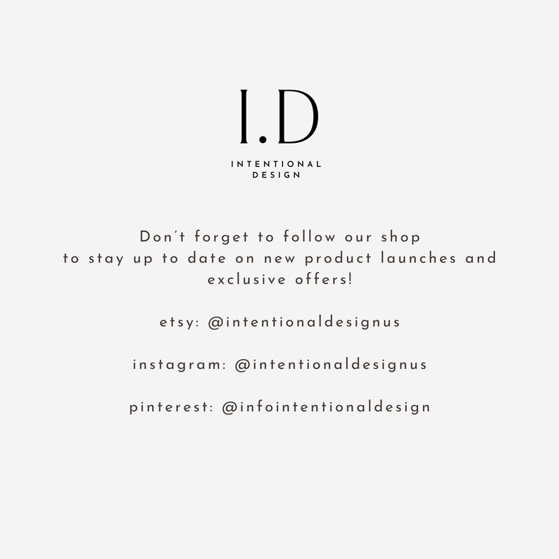 以下が含まれることがあります： 「I.D. Intentional Design」というテキストグラフィックと、「新しい商品の発売や限定オファーについて最新情報を入手するには、ぜひ当店のフォローをお願いします！」というテキストが表示されています。その後、Etsy、Instagram、Pinterestのソーシャルメディアハンドルが表示されます。