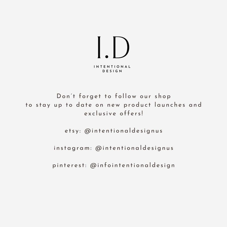 May include: White background with the text "I.D INTENTIONAL DESIGN". The text encourages followers to stay updated on new product launches and exclusive offers. Includes Etsy, Instagram, and Pinterest handles.