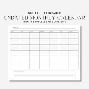 May include: A printable undated monthly calendar template in landscape format. The calendar has a section for notes and reminders.