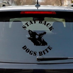 Car Decal "Stay Back Dogs Bite" Sticker K9 Handler, Service Dog, Working Dog