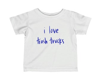 I Love Trash Trucks Infant Fine Jersey Tee