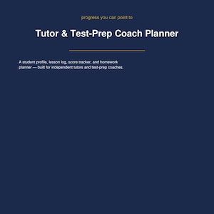 May include: A dark blue planner cover featuring the yellow text progress you can point to, Tutor & Test-Prep Coach Planner, and a description of a student profile, lesson log, score tracker, and homework planner for independent tutors.