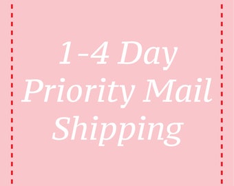 1-4 Day Priority Shipping Add-on