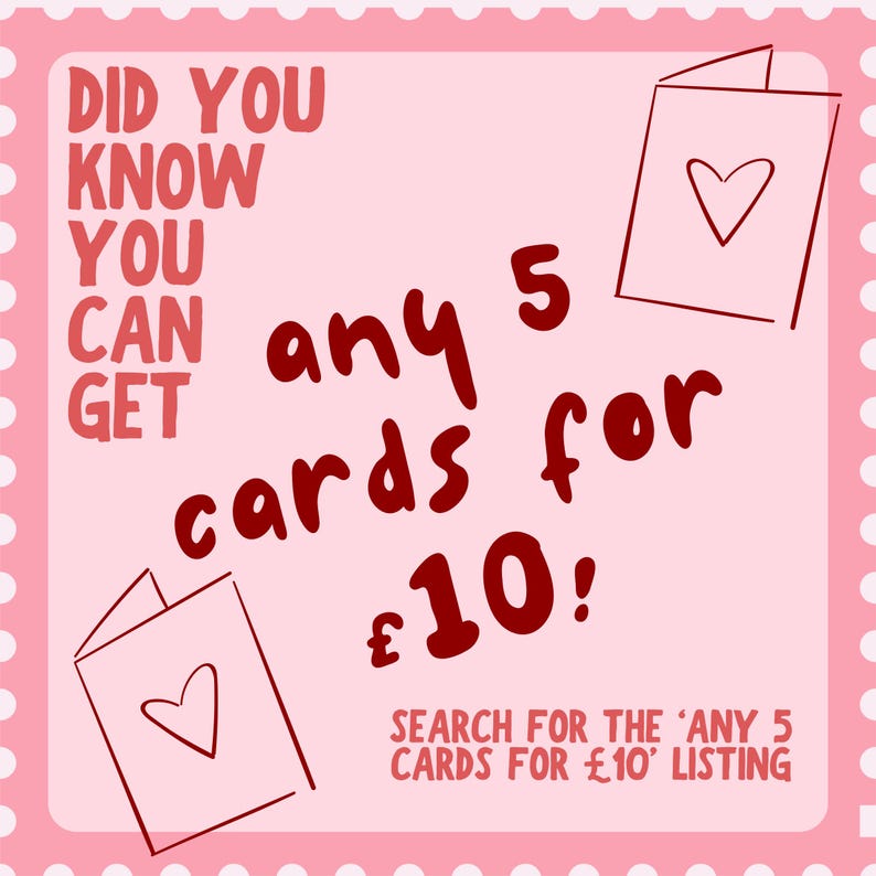 May include: Pink promotional graphic with the text "DID YOU KNOW YOU CAN GET any 5 cards for &pound;10!" Two cards with heart outlines are shown. The text "SEARCH FOR THE 'ANY 5 CARDS FOR &pound;10' LISTING" is at the bottom.